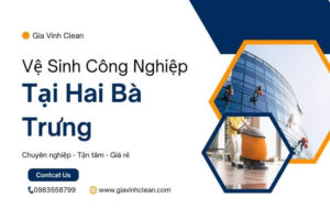 Dịch vụ vệ sinh công nghiệp tại quận Hai Bà Trưng giá rẻ (1)